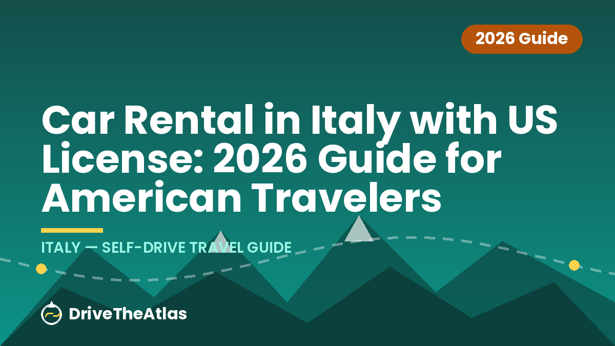 Car Rental in Italy with US License: 2026 Guide for American Travelers