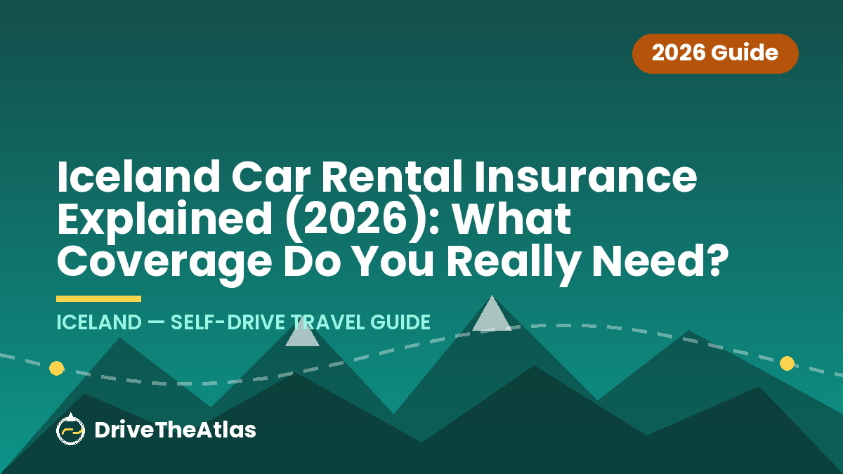 Iceland Car Rental Insurance Explained (2026): What Coverage Do You Really Need?