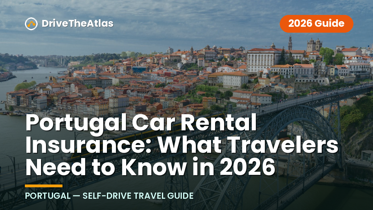 Portugal Car Rental Insurance: What Travelers Need to Know in 2026